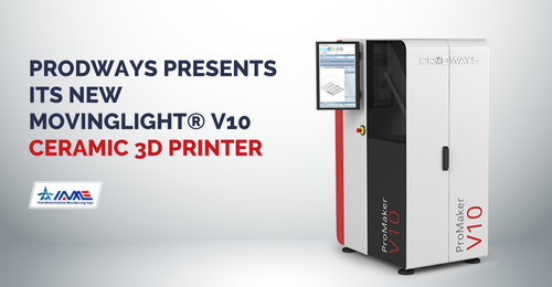 Prodways Machines presents its new MOVINGLight® V10 ceramic 3D printer at the Additive Material Exhibition 2018 in China