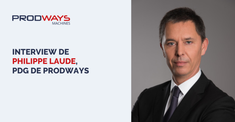Interview de Philippe Laude, PDG de Prodways