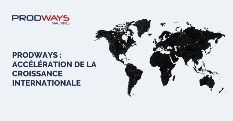 Prodways accélération de la croissance internationale
